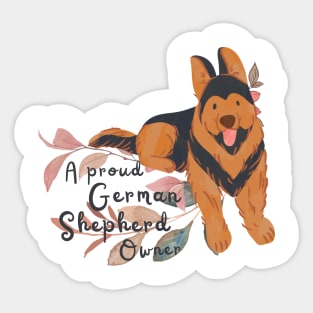 A Proud German Shepherd Owner Sticker